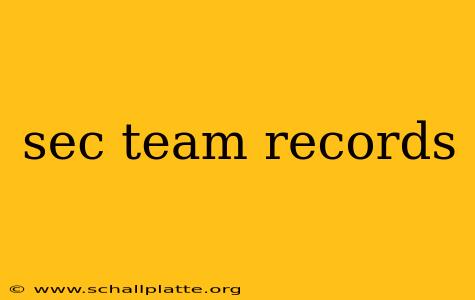 sec team records