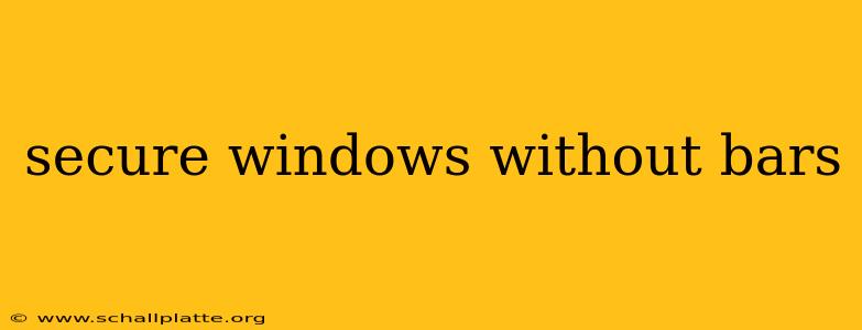 secure windows without bars