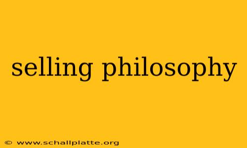 selling philosophy