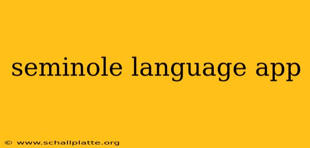 seminole language app