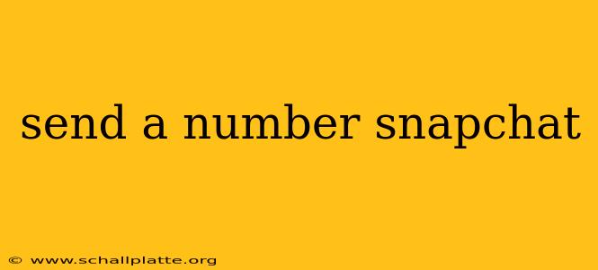 send a number snapchat