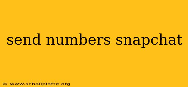 send numbers snapchat