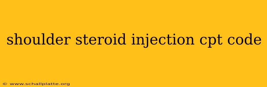 shoulder steroid injection cpt code