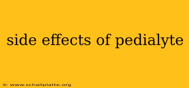 side effects of pedialyte
