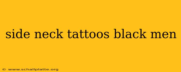 side neck tattoos black men
