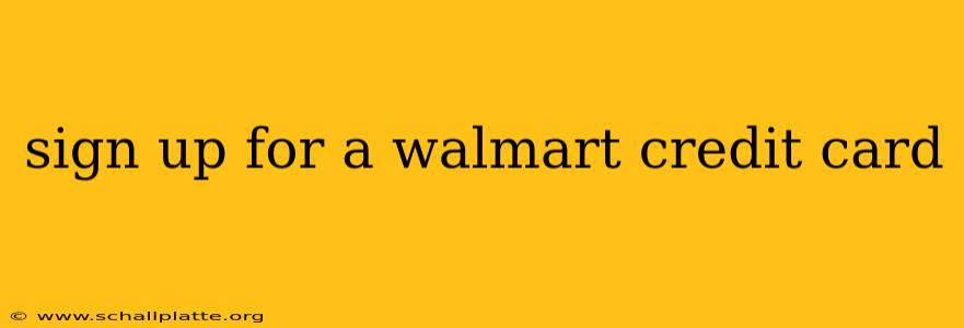 sign up for a walmart credit card