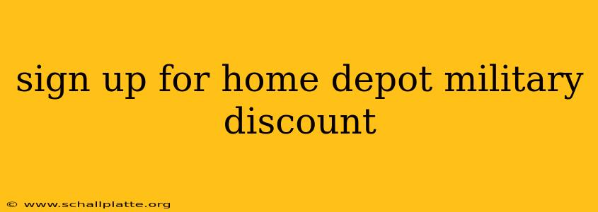 sign up for home depot military discount