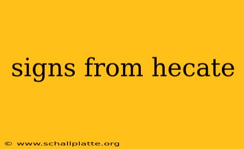 signs from hecate
