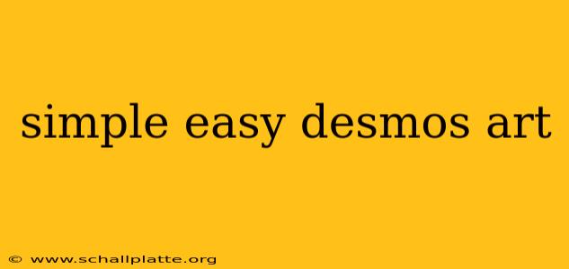 simple easy desmos art
