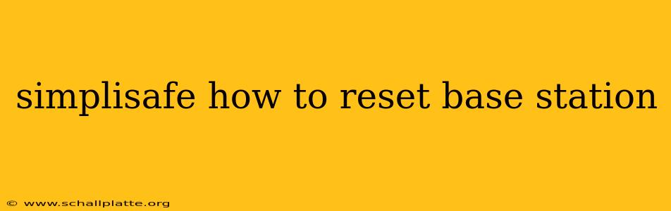 simplisafe how to reset base station