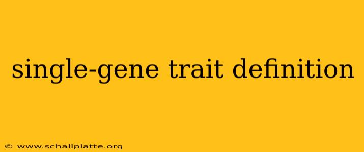 single-gene trait definition
