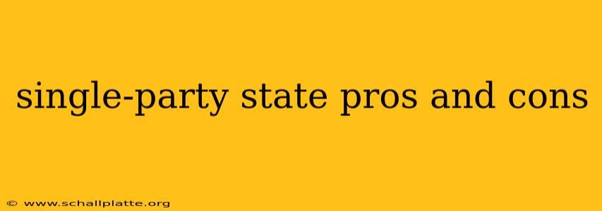 single-party state pros and cons