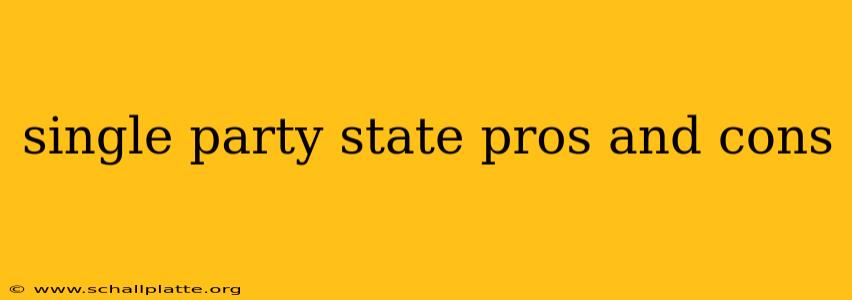 single party state pros and cons