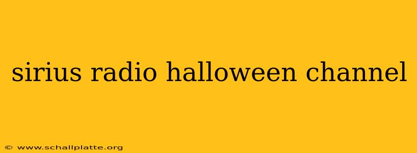 sirius radio halloween channel
