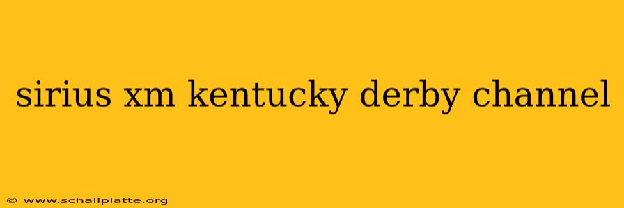 sirius xm kentucky derby channel