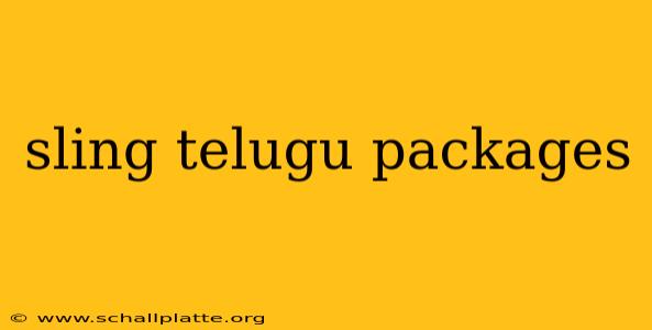 sling telugu packages