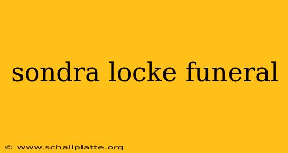 sondra locke funeral