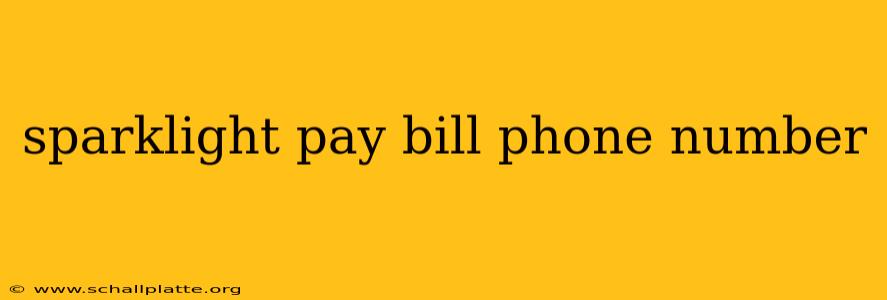 sparklight pay bill phone number
