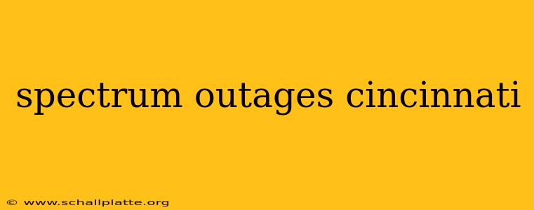 spectrum outages cincinnati