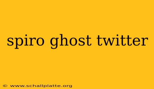 spiro ghost twitter