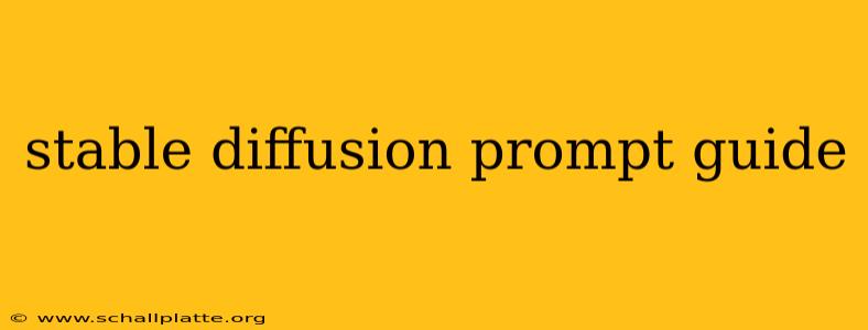 stable diffusion prompt guide